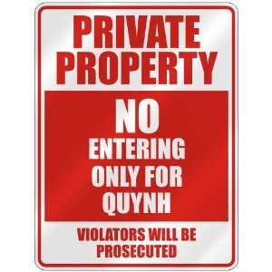   PROPERTY NO ENTERING ONLY FOR QUYNH  PARKING SIGN