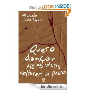 Quero dançar até as vacas do pasto (Portuguese Edition) Marcelo 