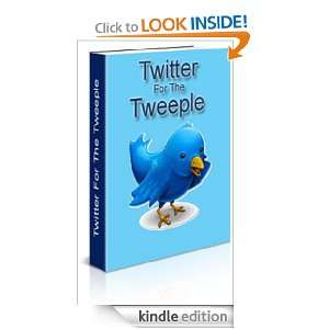 Twitter For The Tweeple Anonymous  Kindle Store