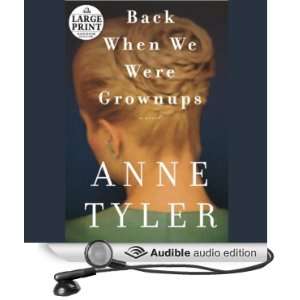  Back When We Were Grownups (Audible Audio Edition) Anne 