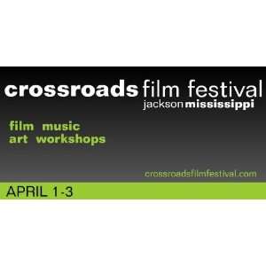    3x6 Vinyl Banner   Crossroads Film Festival 