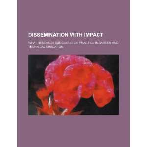  Dissemination with impact what research suggests for 