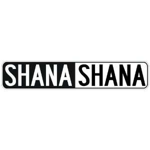   NEGATIVE SHANA  STREET SIGN