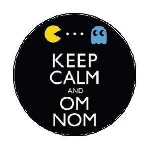    KEEP CALM AND OM NOM 1.25 Magnet ~ Pacman 