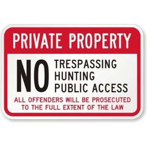  Private Property No Trespassing, Hunting, Public Access 