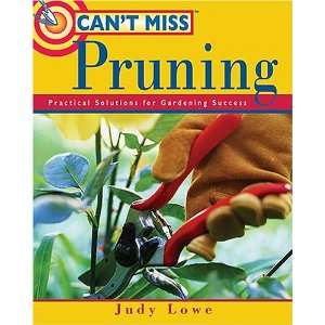  Cant Miss Pruning Practical Solutions for Gardening 
