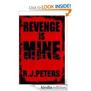 Revenge is Mine R.J.Peters  Kindle Store