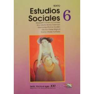  Estudios Sociales Texto 6 Serie Hacia el siglo XXI 