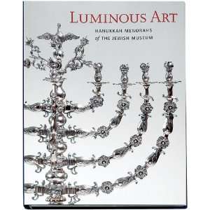  Luminous Art Hanukkah Menorahs of The Jewish Museum