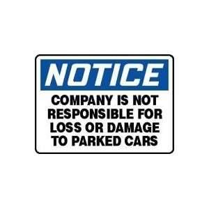 NOTICE COMPANY IS NOT RESPONSIBLE FOR LOSS OR DAMAGE TO PARKED CARS 12 