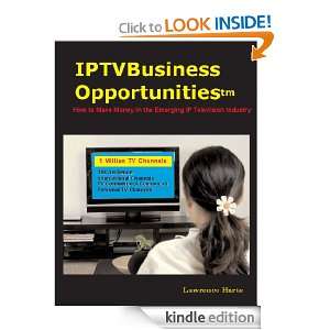 IPTV Business Opportunities, How to Make Money in the Emerging IP 