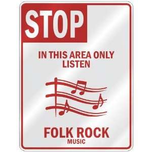  STOP  IN THIS AREA ONLY LISTEN FOLK ROCK  PARKING SIGN 
