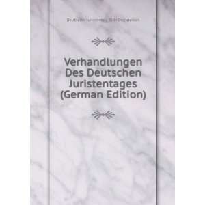   (German Edition) Deutscher Juristentag. StÃ¤n Deputation Books