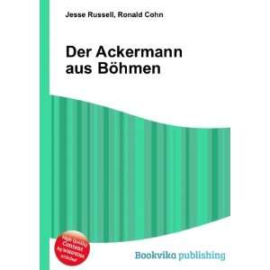    Der Ackermann aus BÃ¶hmen Ronald Cohn Jesse Russell Books