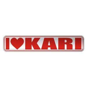   I LOVE KARI  STREET SIGN NAME