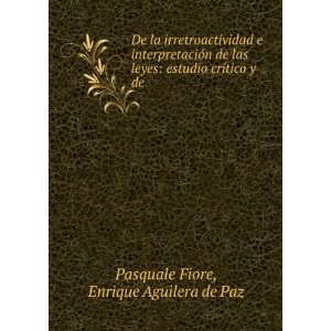   crÃ­tico y de . Enrique Aguilera de Paz Pasquale Fiore Books