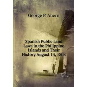   and Their History August 13, 1808. George P. Ahern  Books