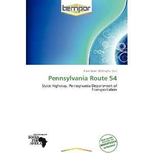    Pennsylvania Route 54 (9786138524595) Alain Sören Mikhayhu Books