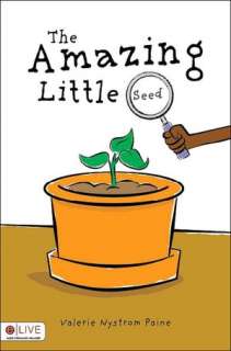   The Amazing Little Seed An Aunt Valsy Story by 