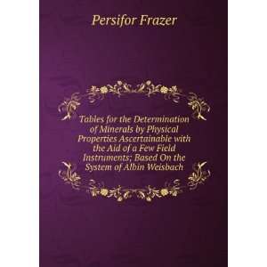   ; Based On the System of Albin Weisbach Persifor Frazer Books