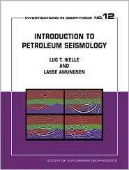 Introduction to Petroleum Seismology, Vol. 12, (1560801298), Luc T 