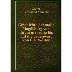   auf die gegenwart von F.A. Wolter Ferdinand Albrecht Wolter Books