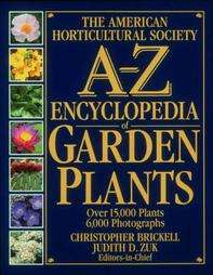  Society A Z Encyclopedia of Garden Plants by Judith D. Zuk 