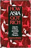 The How Asia Got Rich Japan and the Asian Miracle, (076560356X 