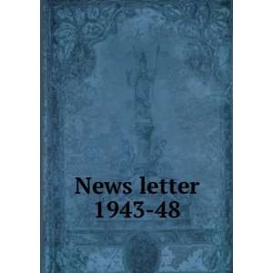  News letter. 1943 48 University of Illinois (Urbana 