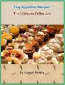 Easy Appetizer Recipes   The Ultimate Collection