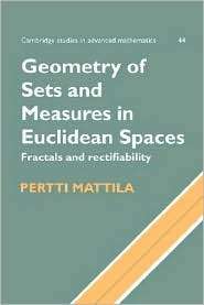 Geometry of Sets and Measures in Euclidean Spaces Fractals and 