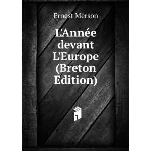  LAnnÃ©e devant LEurope (Breton Edition) Ernest Merson Books