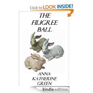 The Filigree Ball Anna Katherine Green  Kindle Store