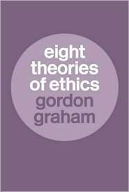 Eight Theories of Ethics, (0415315891), Gordon Graham, Textbooks 