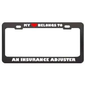 My Heart Belongs To An Insurance Adjuster Career Profession Metal 