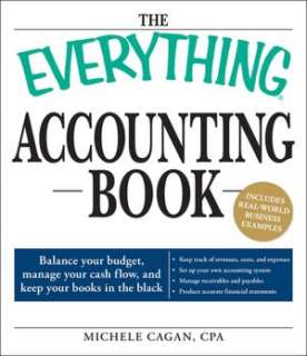 The Everything Accounting Book Balance Your Budget, Manage Your Cash 
