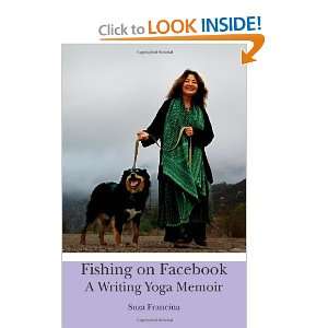  Fishing on Facebook A Writing Yoga Memoir [Paperback 