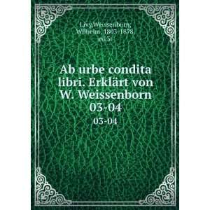  Ab urbe condita libri. ErklÃ¤rt von W. Weissenborn. 03 
