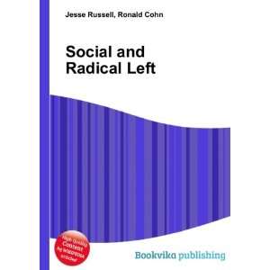  Social and Radical Left Ronald Cohn Jesse Russell Books