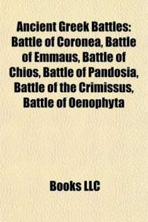 Battles Battle of Coronea, Battle of Emmaus, Battle of Chios, Battle 