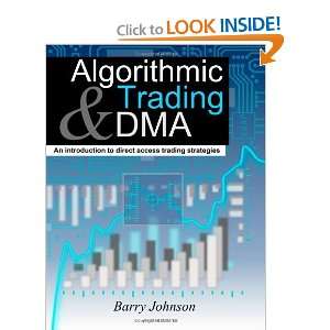 Algorithmic Trading and DMA An introduction to direct access trading 