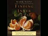   Finding Inner Courage by Mark Nepo, Red Wheel/Weiser 