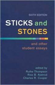 Sticks and Stones and Other Student Essays, (0312431031), Ruthe 