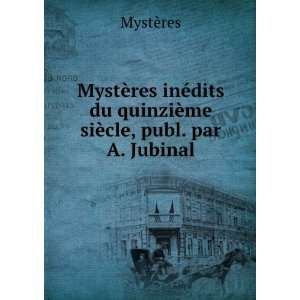  MystÃ¨res inÃ©dits du quinziÃ¨me siÃ¨cle, publ 