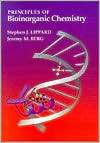 Principles of Bioinorganic Chemistry, (0935702725), Stephen J. Lippard 