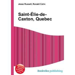  Saint Ã?lie de Caxton, Quebec Ronald Cohn Jesse Russell Books