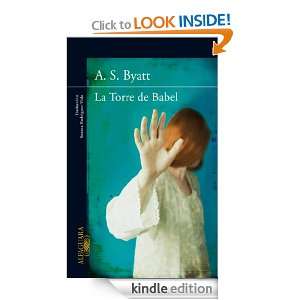 La Torre de Babel (Alfaguara Literaturas) (Spanish Edition) Byatt A 