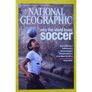 National Geographic Magazine June 2006 Soccer Everything 