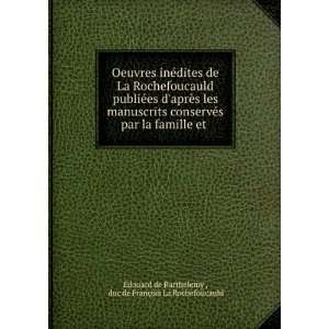   §ois La Rochefoucauld Ã?douard de BarthÃ©lemy   Books