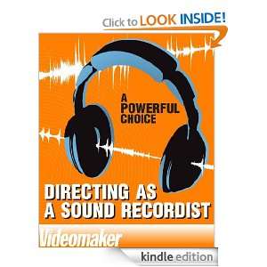 Directing as a Sound Recordist Videomaker Editors  Kindle 
